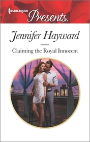 Claiming the Royal Innocent (Kingdoms & Crowns, Bk 2) (Harlequin Presents, No 3430)