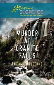 Murder at Granite Falls (Steeple Hill Love Inspired Suspense)