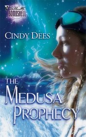 The Medusa Prophecy (Medusa Project, Bk 4) (Silhouette Bombshell, No 122)