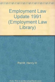 Employment Law Update 1991 (Employment Law Library)