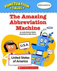 The Amazing Abbreviation Machine (Punctuation Tales)