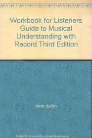 Workbook for Listeners Guide to Musical Understanding with Record Third Edition