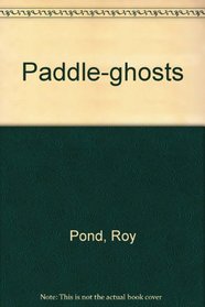 Paddle-Ghosts