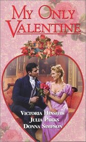 My Only Valentine: Valentine Dreams / The Valentine Poem / The Ugly Duckling's Valentine
