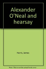 Alexander O'Neal and hearsay