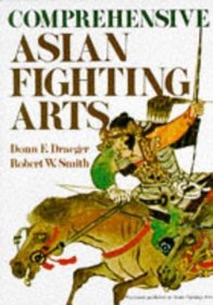 Comprehensive Asian Fighting Arts (Bushido--The Way of the Warrior)