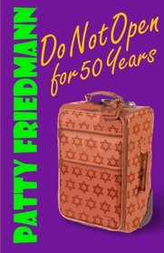 Do Not Open for 50 Years (The Cooper Family Saga) (Volume 3)