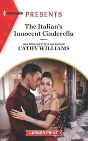 The Italian's Innocent Cinderella (Harlequin Presents, No 4099) (Larger Print)