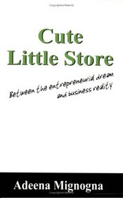 Cute Little Store: Between the entrepreneurial dream and business reality