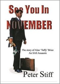 See You in November: The Story of Alan 'Taffy' Brice - an SAS Assassin