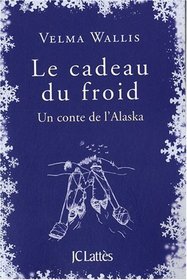 Le cadeau du froid (French Edition)