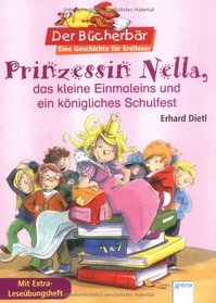Prinzessin Nella, das kleine Einmaleins und ein knigliches Schulfest