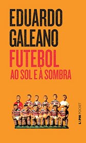 Futebol Ao Sol E  Sombra - Coleo L&PM Pocket (Em Portuguese do Brasil)