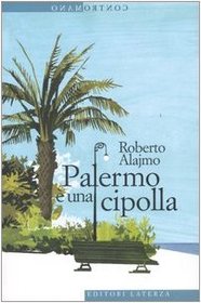 Contromano: Palermo E UNA Cipolla (Italian Edition)