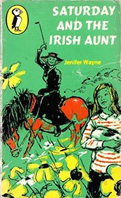Saturday and the Irish Aunt (Puffin Books)
