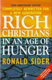 Rich Christians in an Age of Hunger (Hodder Christian Paperbacks)