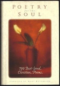 Poetry for the Soul: 700 Best Loved Christian Poems