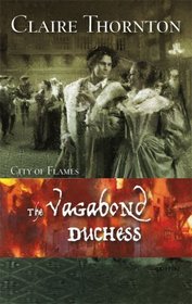 The Vagabond Duchess (Harlequin Historical, No 843)