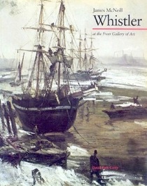 James McNeill Whistler at the Freer Gallery of Art