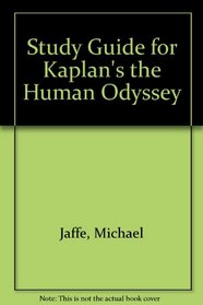 Study Guide for Kaplan's the Human Odyssey: Life-Span Development