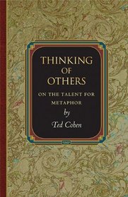 Thinking of Others: On the Talent for Metaphor (Princeton Monographs in Philosophy)