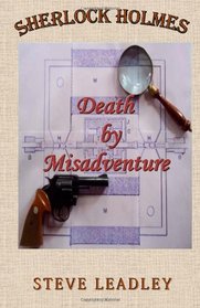 Death By Misadventure: A Sherlock Holmes Novella