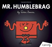 Mr. Humblebrag: A Parody (Little Miss and Mr. ME ME ME)