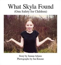 What Skyla Found: Gun Safety for Children