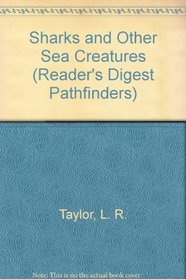 Sharks and Other Sea Creatures (Reader's Digest Pathfinders)