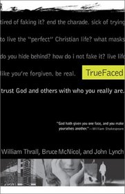 TrueFaced: Trust God and Others With Who You Really Are