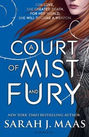 A Court of Mist and Fury (Court of Thorns and Roses, Bk 2)