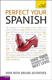 Perfect Your Spanish with Two Audio CDs: A Teach Yourself Guide (Teach Yourself Language)