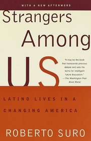 Strangers Among Us : Latino Lives in a Changing America