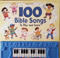 100 Bible Songs to Play and Learn