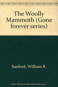 The Woolly Mammoth (Gone Forever Series)