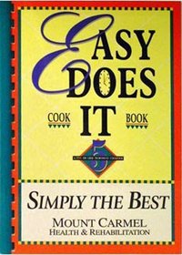 Easy Does It Cookbook: A Five (or Less) Ingredient Cookbook