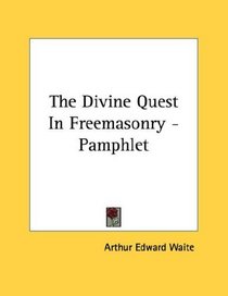 The Divine Quest In Freemasonry - Pamphlet
