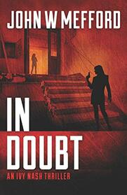 IN DOUBT (An Ivy Nash Thriller)