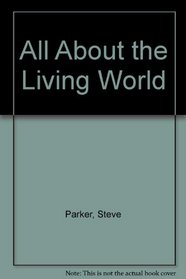 All About The Living World