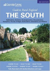THE COUNTRY LIVING GUIDE TO RURAL ENGLAND - THE SOUTH OF ENGLAND (TRAVEL PUBLISHING)