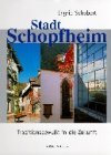 Stadt Schopfheim. Traditionsbewut in die Zukunft.