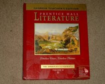 Georgia Teacher's Edition Prentice Hall Literature Volume II The American Experience