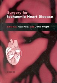 Surgery for Ischaemic Heart Disease (Oxford Medical Publications)
