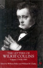 The Letters of Wilkie Collins: v. 1