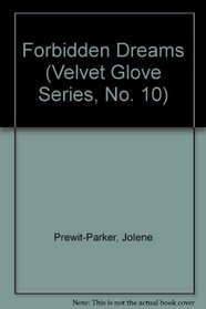 Forbidden Dreams (Velvet Glove Series, No. 10)