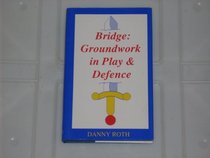 Bridge: Groundwork in Play and Defence