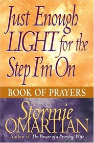 Just Enough Light for the Step I'm On Book of Prayers