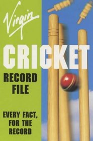 Virgin Cricket Record File: Every Fact, for the Record (Record Files)
