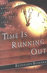 Time Is Running Out: Save the World Before It's Too Late