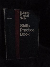 Skills Practice Book (Building English Skills, Blue Level)